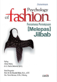 Psychology of Fashion: Fenomena Perempuan [Melepas] Jilbab