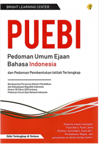 PUEBI : Pedoman Umum Ejaan Bahasa Indonesia dan Pedoman Pembentukan Istilah Terlengkap