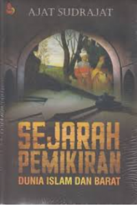 Sejarah Pemikiran Dunia Islam dan Barat