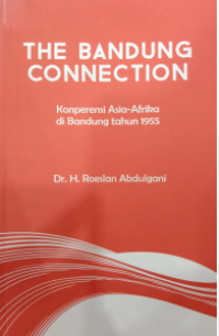 Tha Bandung Connection: Konperensi Asia-Afrika di Bandung Tahun 1955 (2015)