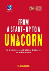 From a Start-Up to a Unicorn : E-Commerce and Digital Business in Industry 4.0