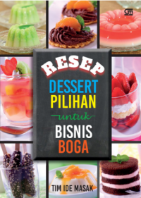 Resep Dessert Pilihan untuk Bisnis Boga