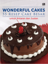 WonderfulCakes 55 Resep Cake Besar untuk Antaran dan Jualan