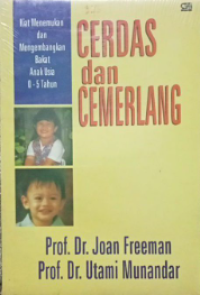 Image of Cerdas dan Cemerlang: Kiat Menemukan dan Mengembangkan Bakat Anak Usia 0 - 5 Tahun
