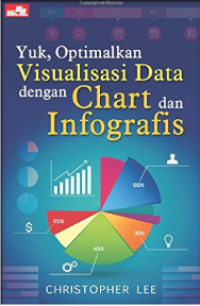 Image of Yuk, Optimalkan Visualisasi Data dengan Chart dan Infografis