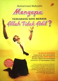 Image of Mengapa Terkadang Saya Merasa Alah Tidak Adil?