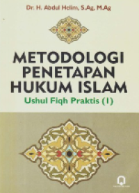 Image of Metodologi Penetapan Hukum Islam : Ushul Fiqh Praktis (I)
