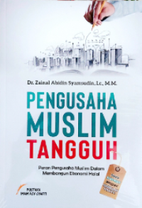 Image of Pengusaha Muslim Tangguh: Peran Pengusaha Muslim dalam Membangun Ekonomi Halal