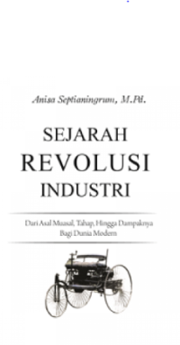 Image of Sejarah Revolusi Industri: dari Asal Muasal, Tahap, hingga Dampaknya bagi Dunia Modern