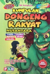 Image of Kumpulan Dongeng Rakyat Nusantara: Legenda, Mitos, Fabel, Epos, Dongeng