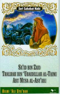 Image of Sa'id Bin Zaid Thalhah bin 'Ubaidillah Al-Taimi Abu Musa Al-Asy'ari : Seri Sahabat Nabi