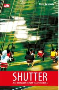 Image of Shutter: Kiat Memesona dengan Kecepatan Rana