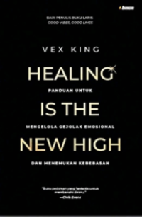 Image of Healing is the New High: Panduan untuk Mengelola Gejolak Emosional dan Menemukan Kebebasan