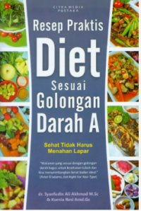 Image of Resep Praktis Diet Sesuai Golongan Darah A: Sehat Tidak Harus Menahan Lapar