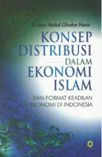 Image of Konsep Distribusi dalam Ekonomi Islam dan Format Keadilan Ekonomi di Indonesia