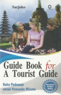 Image of Guide Book for a Tourist Guide: Buku Pedoman untuk Pemandu Wisata