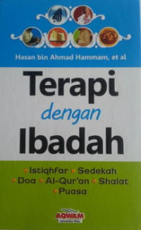 Image of Terapi dengan Ibadah: Istiqhfar; Sedekah; Doa; Al-Qur'an; Shalat; Puasa
