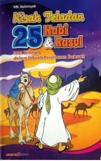 Image of Kisah Teladan 25 Nabi & Rasul: 1001 Hikmah dalam Sebuah Perjalanan Dakwah