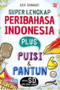 Image of Superlengkap Peribahasa Indonesia Plus Pantun & Puisi untuk SD, SMP, SMA, & Umum