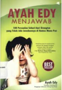 Image of Ayah Edy Menjawab: 100 Persoalan Sehari-hari Orangtua yang Tidak Ada Jawabannya di Kamus Mana Pun