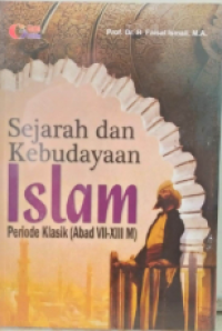 Image of Sejarah dan Kebudayaan Islam: Periode Klasik (Abad VII-XIII M)