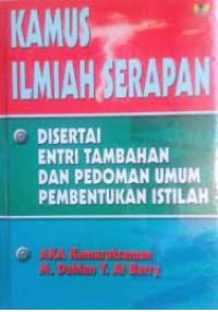 Image of Kamus Ilmiah Serapan: Disertai Entri Tambahan dan Pedoman Umum Pembentukan Istilah