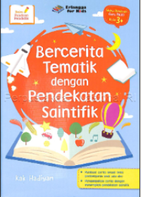 Image of Bercerita Tematik dengan Pendekatan Saintifik