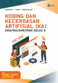 Image of Koding dan Kecerdasan Artifisial (KA) SMA/MA/SMK/MAK Kelas X Fase E: Seri Pembelajaran Mendalam