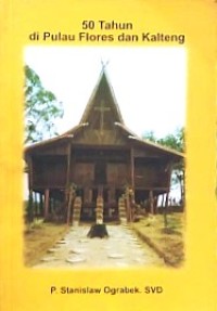 Image of 50 Tahun di Pulau Flores dan Kalteng