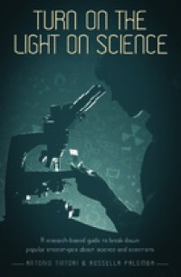 Image of Turn on the light on science:a research-based guide to break down popular stereotypes about science and scientist