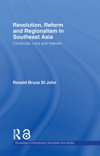 Image of Revolution, reform and regionalism in Southeast Asia :Cambodia, Laos and Vietnam