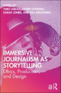 Image of Immersive journalism as storytelling :ethics, production and design
