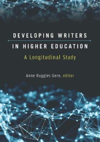 Image of Developing writers in higher education :a longitudinal study