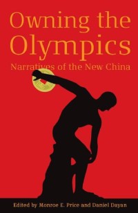 Image of Owning the Olympics :narratives of the new China