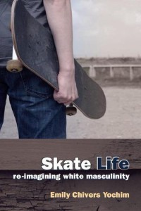 Image of Skate life :re-imagining white masculinity