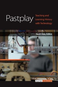 Image of Pastplay :teaching and learning history with technology