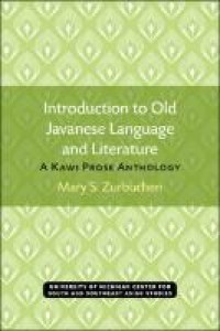 Image of Introduction to old Javanese language and literature :a kawi prose anthology