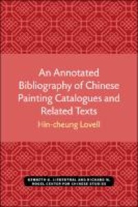 Image of An annotated bibliography of Chinese painting catalogues and related texts