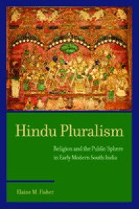 Image of Hindu Pluralism:Religion and the Public Sphere in Early Modern South India