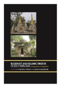 Image of Buddhist and Islamic Orders in Southern Asia :Comparative Perspectives
