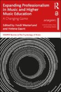 Image of Expanding professionalism in music and higher music education :a changing game