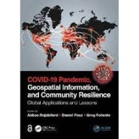 Image of Covid-19 Pandemic, geospatial information, and community resilience:global applications and lessons