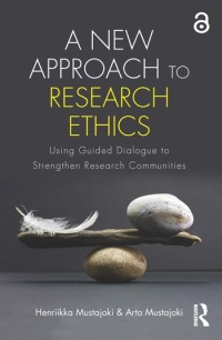 Image of A new approach to research ethics :using grounded dialogue to strengthen research communities
