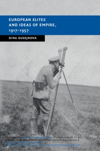 Image of European elites and ideas of empire, 1917-1957