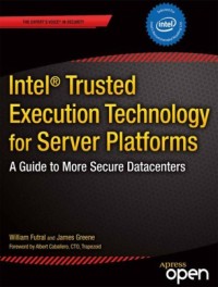 Image of Intel trusted execution technology for server platforms :a guide to more secure datacenters