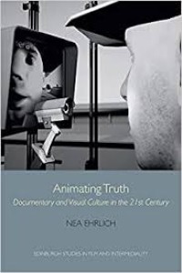 Image of Animating Truth  documentary and visual culture in the 21st century