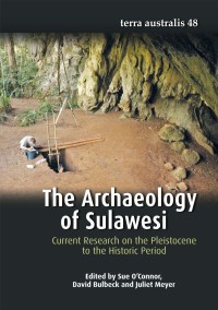 Image of The archaeology of Sulawesi:current research on the pleistocene to the historic period