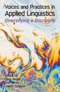 Image of Voices and practices in applied linguistics :diversifying a discipline