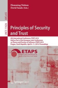 Image of Principles of security and trust :8th International Conference, POST 2019, held as part of the European Joint Conferences on Theory and Practice of Software, ETAPS 2019, Prague, Czech Republic, April 6-11, 2019 : proceedings