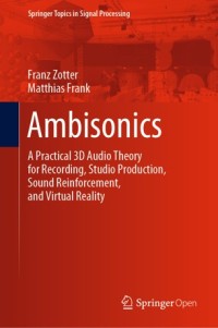 Image of Ambisonics :a practical 3D audio theory for recording, studio production, sound reinforcement, and virtual reality